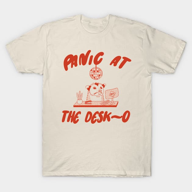 Panic at the Desk-o Opossum Shirt, Weird Opossum Meme T-Shirt by Y2KERA